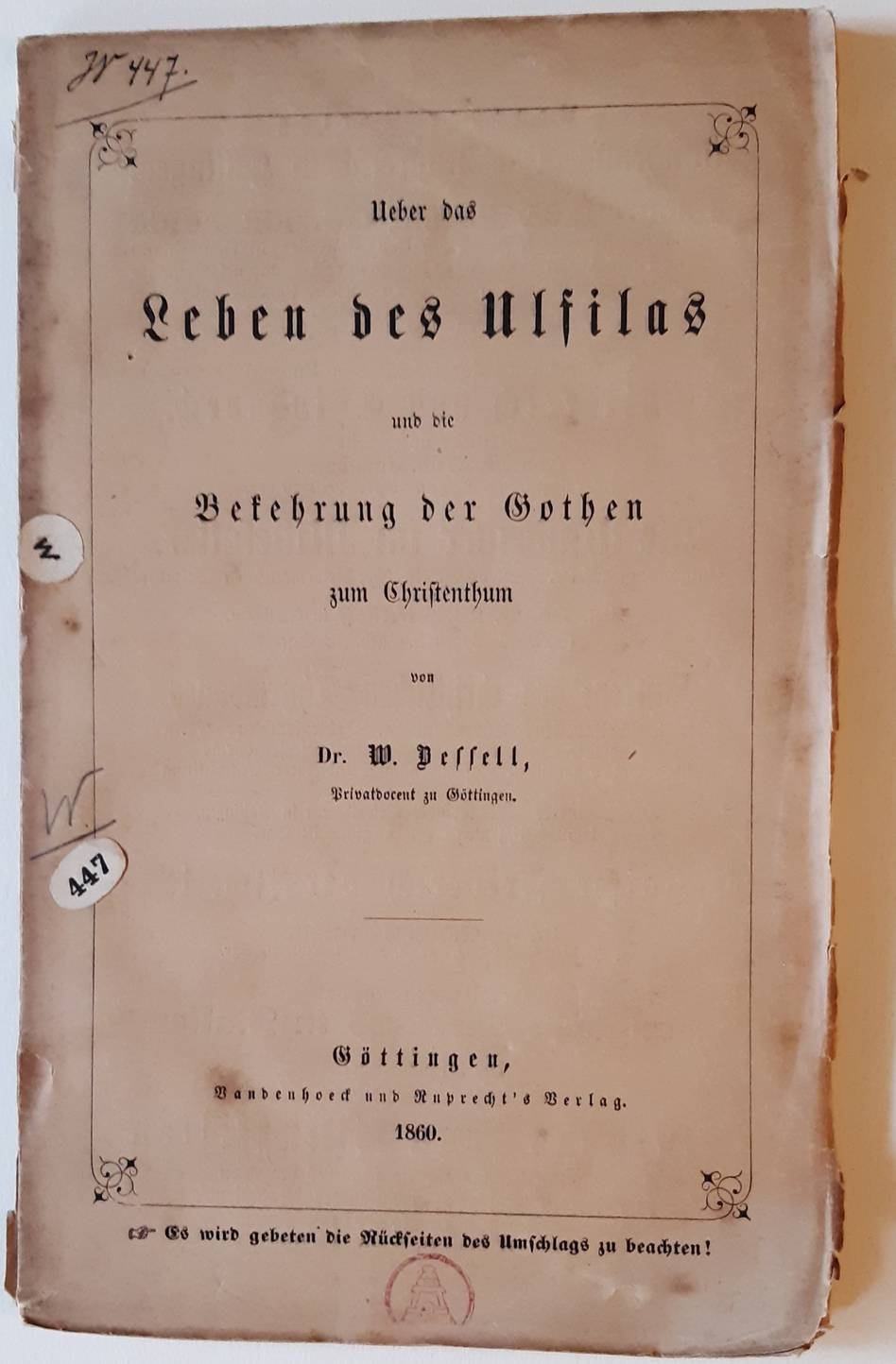 BESSELL, W. Ueber das Leben des Ulfilas und die Bekehrung der Gothen zum Christenthum.