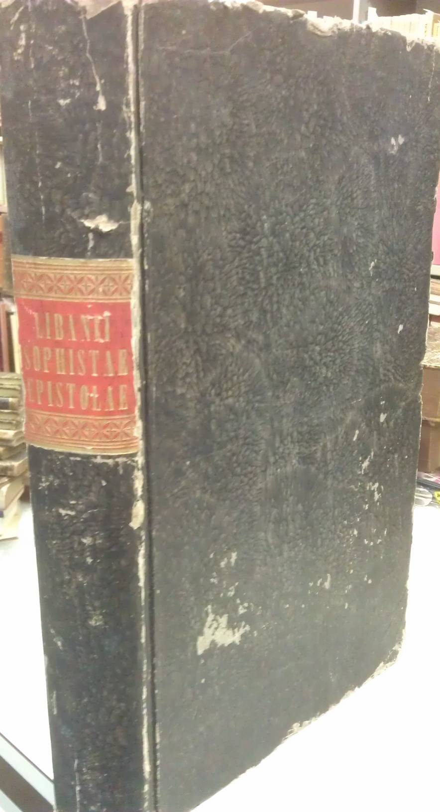 LIBANIUS. Libanii Sophistae Epistolae. Quas nunc primum maximam partem e variis codicibus, manu exaratis,  Edidit, Latine convertit & notis illustravit Ioannes Christophores Wolfius. 
Accedunt in calce ejusdem Libanii epistolae a Francisco Zambicario olim Latine c
