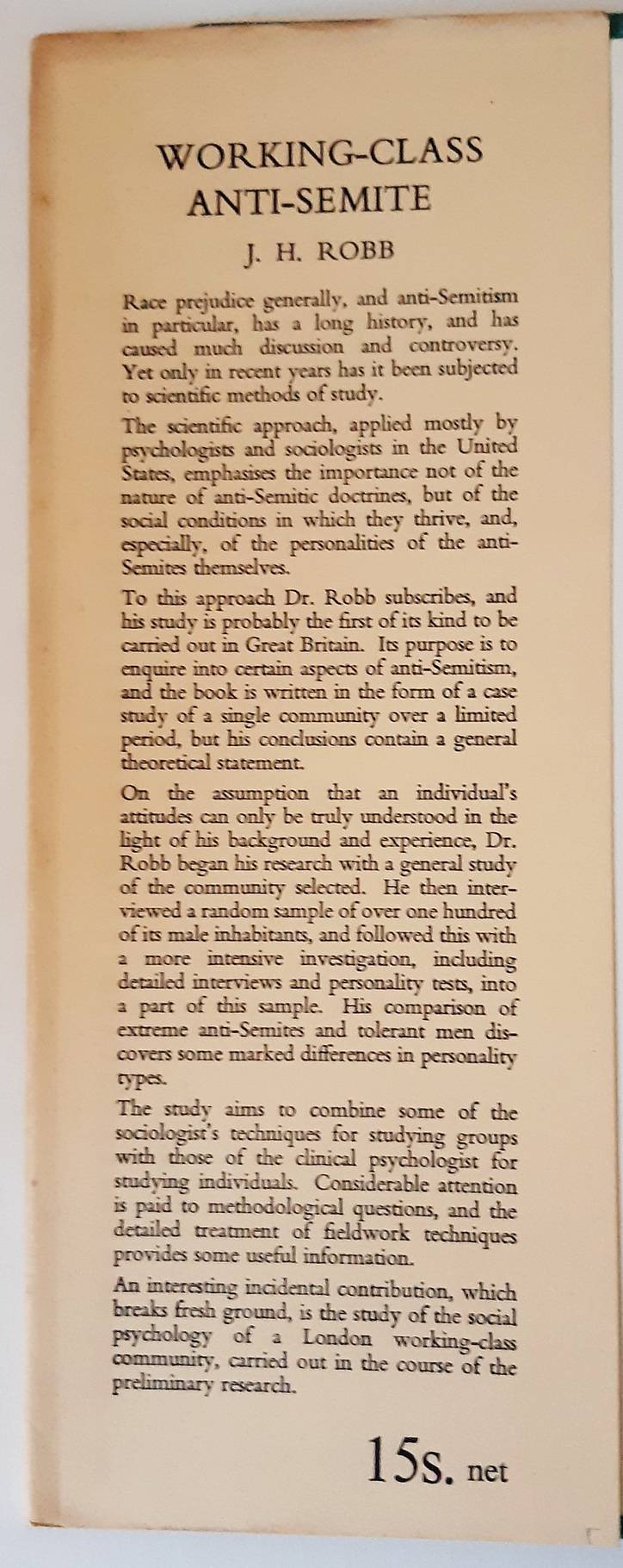 ROBB, JAMES H. Working-class anti-semite. A psychological study in a London borough.