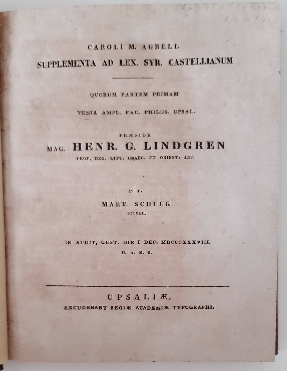 AGRELL, CAROLI M. (1764-1840). Supplementa ad lex. syr. castellianum. (18 parts.)