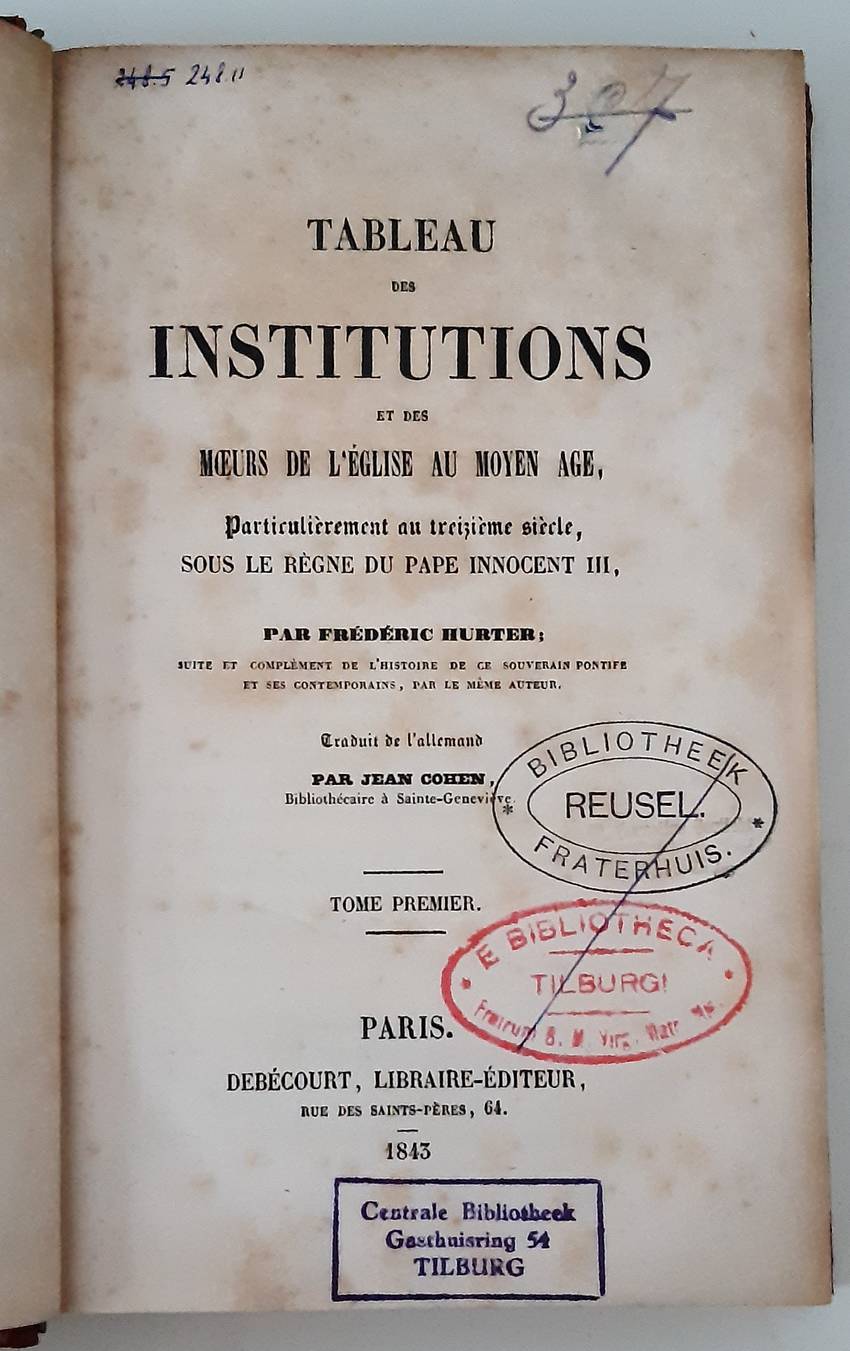 HURTER, F. Tableau des institutions et des moeurs de l'église au moyen age, particulièrement au treizième siècle, sous le règne du pape Innocent III. Traduit de l'allemand par Jean Cohen. Vols. 1-3. (Innocent III et son temps, vols. IV, V et VI).