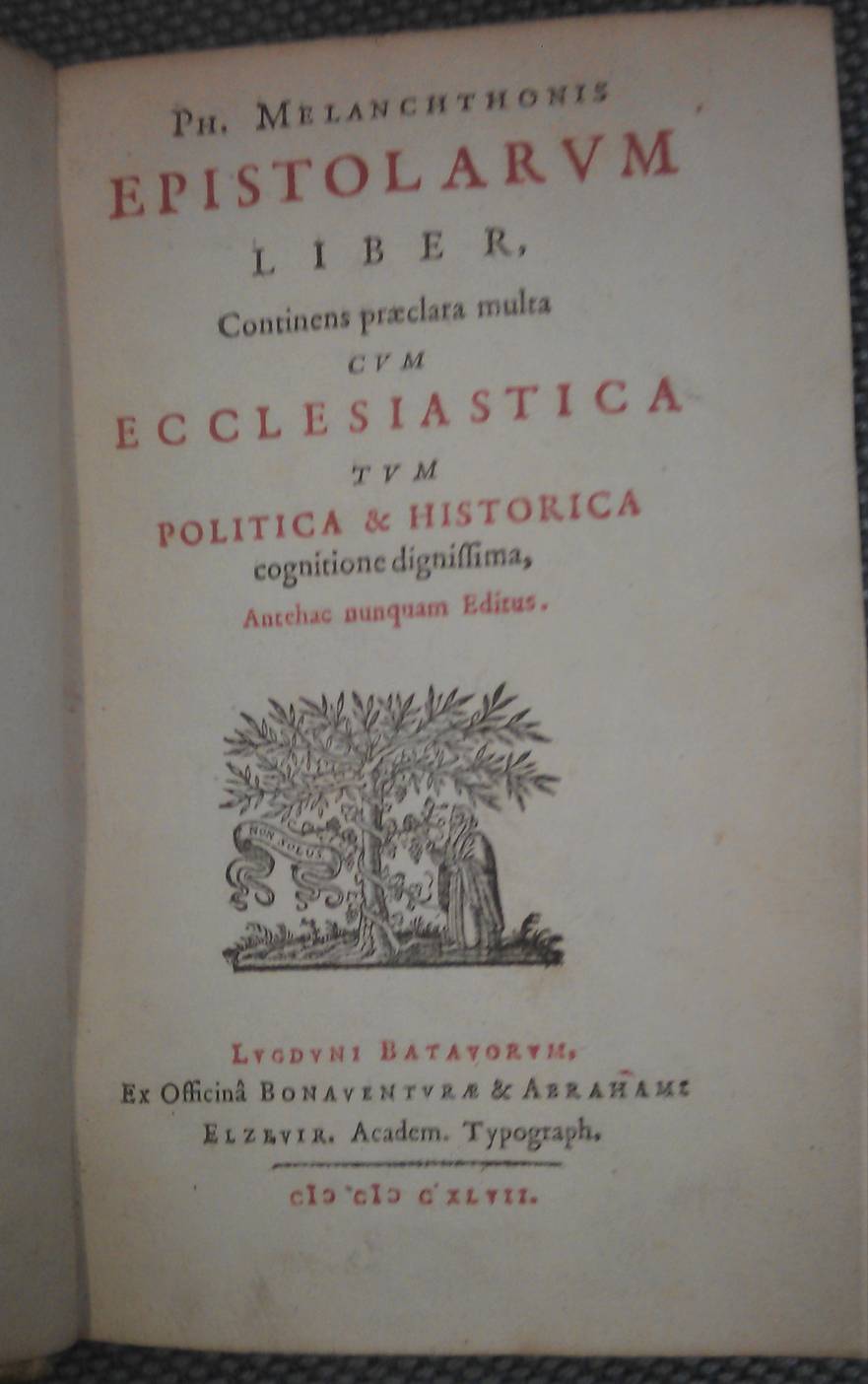 MELANCHTHON, PHILIPP (1497-1560). Ph. Melanchthonis epistolarum liber, Continens praeclata multa cum ecclesiastica tum politica & historica cognitione dignissima, Antehac nunquam Editus.