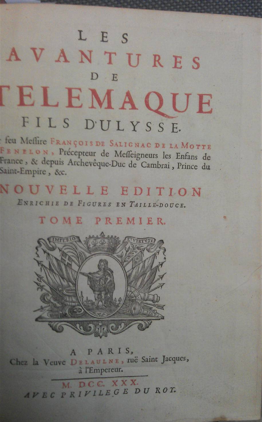 FENELON, FRANCOIS (1651-1715) (François de Salignac de la Mothe-Fénelon). Les avantures de Telemaque, fils d' Ulysse.