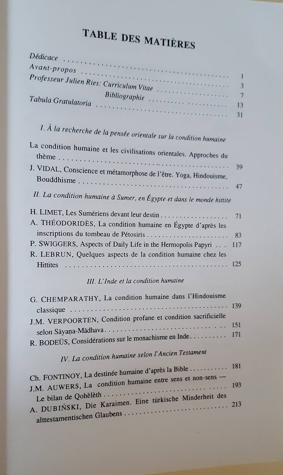 THEODORIDES, A. & P. NASTER & A. VAN TONGERLOO (eds.). Humana condicio. La condition humaine. (Acta Orientalia Belgica VI).