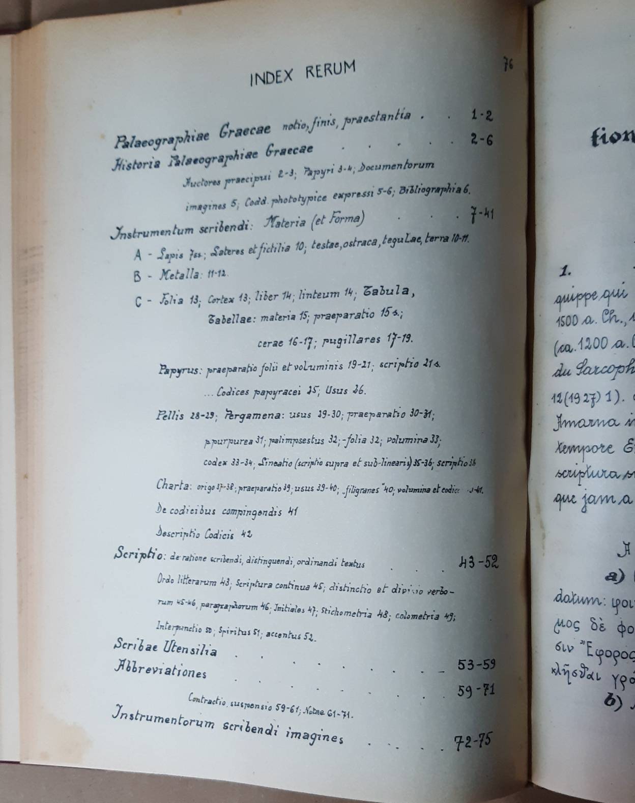 FONSECA. Palaeographia Graeca. 1. Palaeographiae Graecae notio, finis, praestantia. And: De origine et evolutione alphabeti graeci usque ad grafen koinen.