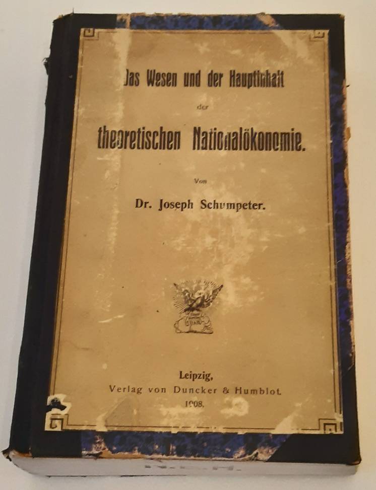 SCHUMPETER, JOSEPH. Das Wesen und der Hauptinhalt der theoretischen Nationalökonomie.