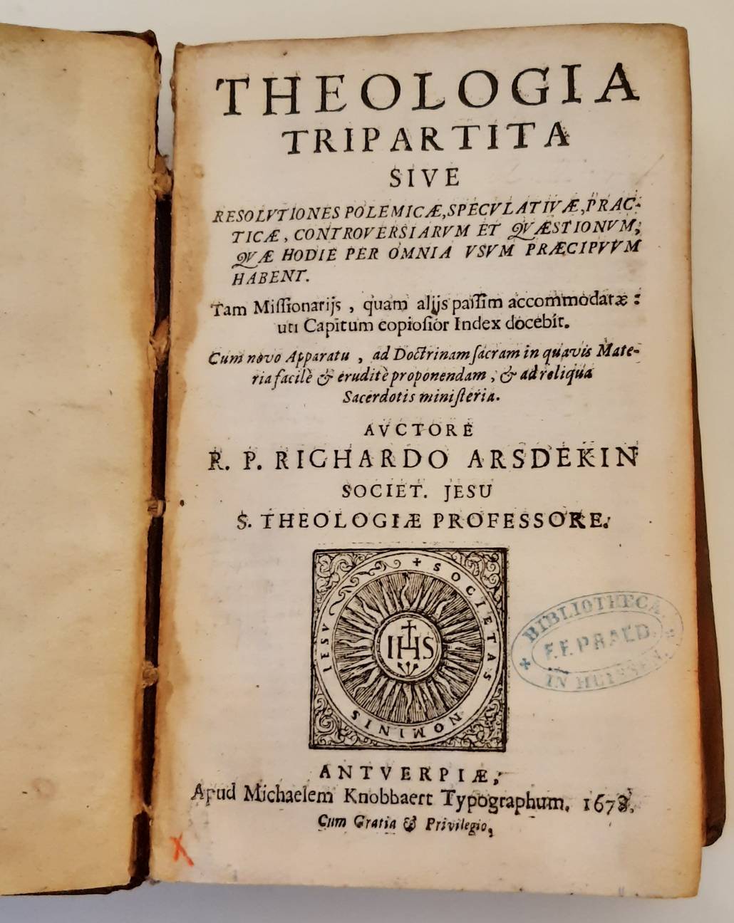 ARCHDEKIN, RICHARDO. Theologia Tripartita sive Resolutiones Polemicae, Speculativae, Practicae, Controversiarum et Quaestionum, Quae hodie per omnia usum praecipuum habent. Tam Missionarios, quam aliis passim accommodatae uti Capitum copiosior Index docebit. Pars Secunda... P
