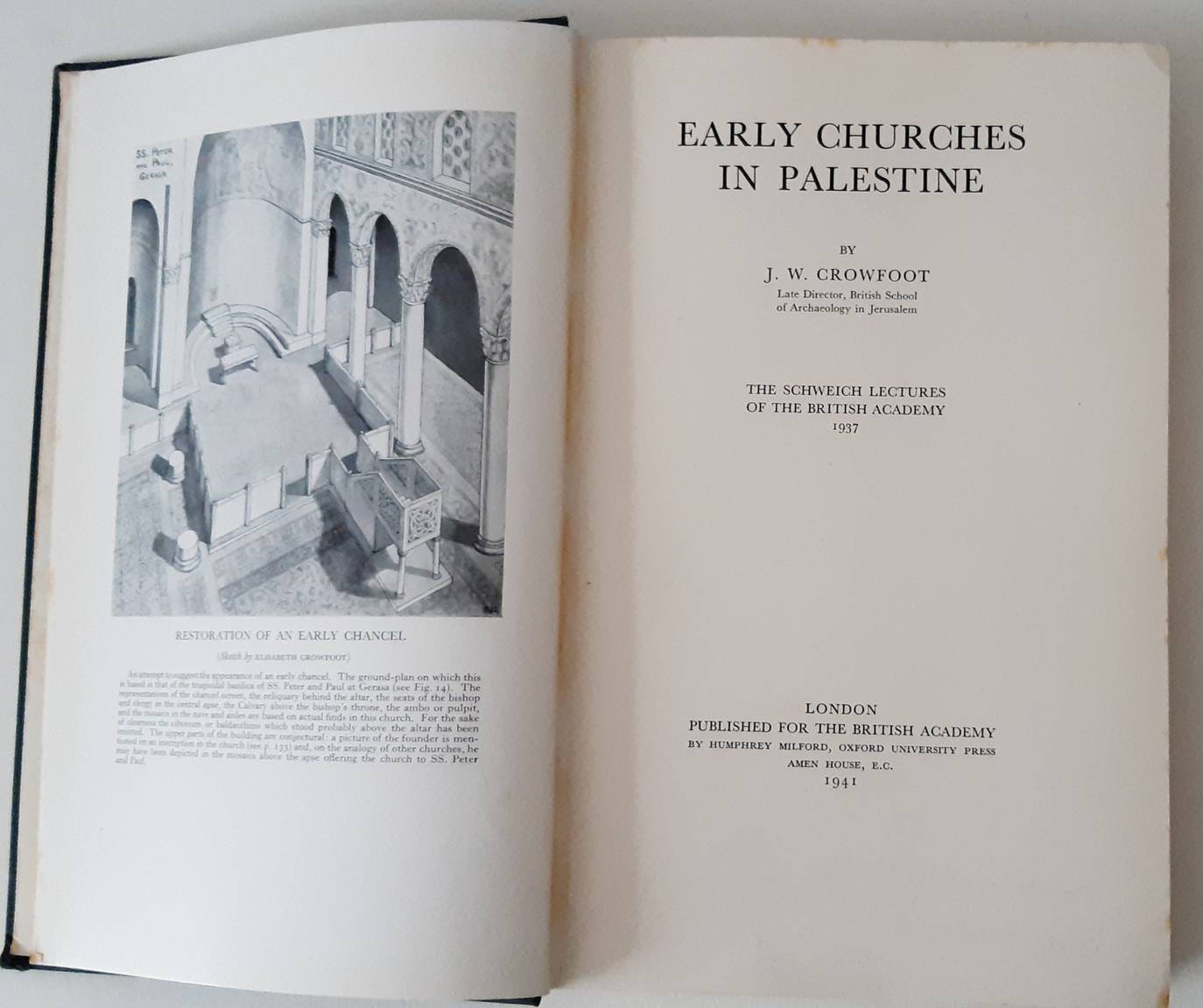 CROWFOOT, J.W. Early Churches in Palestine (The Schweich Lectures of the British Academy 1937).
