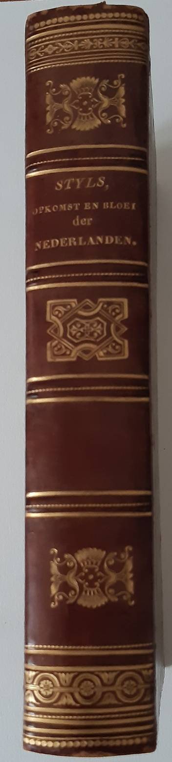 STYL, SIMON. (STIJL) (1731-1804). De opkomst en bloei der Vereenigde Nederlanden. Dede druk. (vermeerderd met een Slotzang ter liefde van het Vaderland.