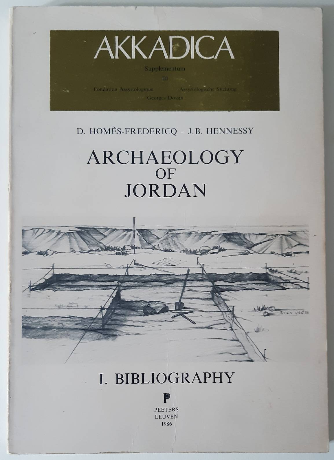 HOMÈS-FREDERICQ, D. & J.B. HENNESSY. Archaeology of Jordan. Vol. I/1-2: 1. Bibliography. 2. Bibliography 1980-2005. Vol. II/1-2: Field reports. Survey and Sites A-Z  (Akkadica Supplementum III, VII, VII, XI). Set of 4 vols.