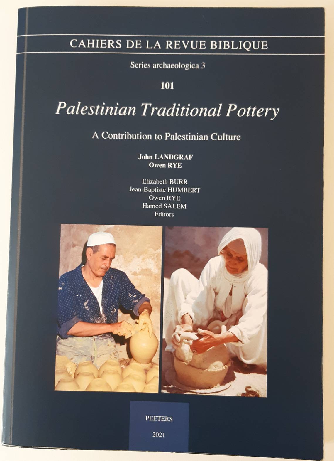 LANDGRAF, JOHN & OWEN RYE Palestinian Traditional Pottery. A Contribution to Palestinian Culture. (Cahiers de la Revue Biblique 101. Series Archaeologia 3)