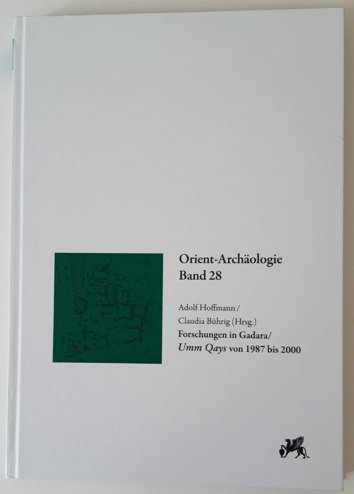 HOFFMANN, ADOLF & CLAUDIA BÜHRIG (eds.) Forschungen in Gadara / Umm Qays von 1987 bis 2000. (Orient-Archäologie Band 28).