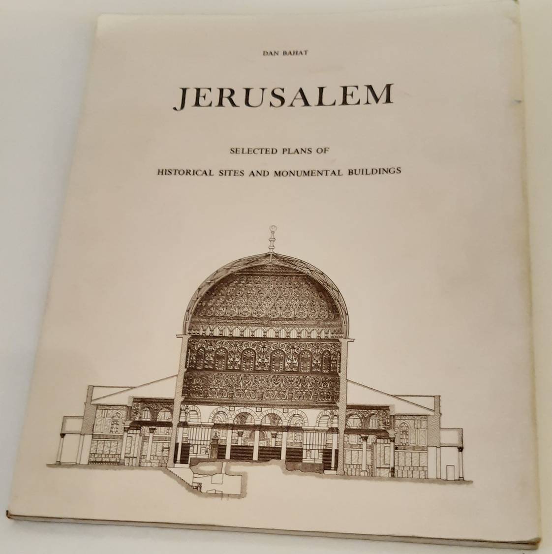 BAHAT, DAN. Jerusalem. Selected Plans of Historical Sites and Monumental Buildings.